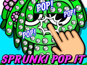 Read more about the article Sprunki Pop It